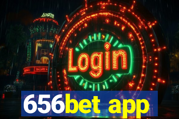 656bet app